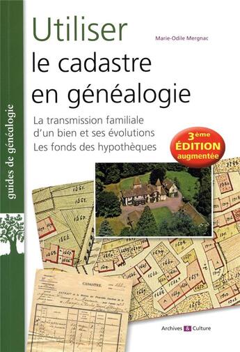 Couverture du livre « Utiliser le cadastre en généalogie » de Marie-Odile Mergnac aux éditions Archives Et Culture