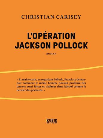 Couverture du livre « L'opération Jackson Pollock » de Christian Carisey aux éditions Kubik