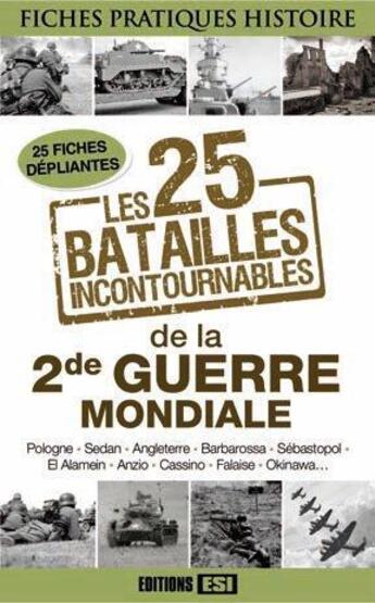 Couverture du livre « Les 25 batailles incontournables de la 2de Guerre mondiale » de  aux éditions Editions Esi