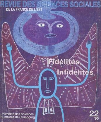 Couverture du livre « Revue Des Sciences Sociales, N 22/1995. Fidelites, Infidelites » de Lac Jonas Stephane aux éditions Pu De Strasbourg