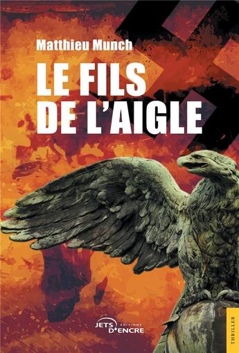 Couverture du livre « Le fils de l'aigle » de Matthieu Munch aux éditions Jets D'encre