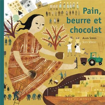 Couverture du livre « Pain, beurre et chocolat ! » de Alain Serres et Suzy Vergez aux éditions Rue Du Monde