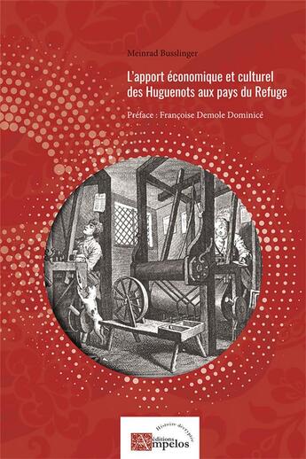 Couverture du livre « L'apport économique des Huguenots aux pays de refuge » de M.Busslinger aux éditions Ampelos