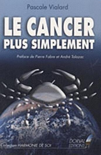 Couverture du livre « Le cancer plus simplement » de Pascale Vialard aux éditions Passion D'ecrire