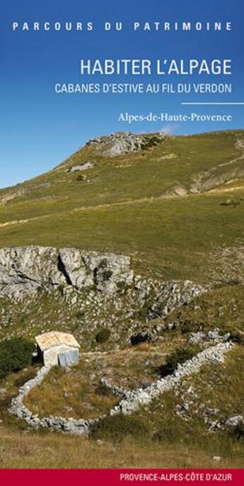 Couverture du livre « Habiter l'alpage ; cabanes d'estive au fil du Verdon » de Laurent Del Rosso et Maxence Mosseron aux éditions Lieux Dits