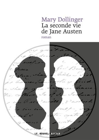 Couverture du livre « La seconde vie de Jane Austen » de Mary Dollinger aux éditions Le Nouvel Attila