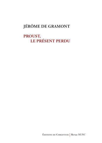 Couverture du livre « Proust, le présent perdu » de Jerome De Gramont aux éditions Corlevour