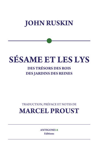 Couverture du livre « Sésame et les Lys » de Marcel Proust et John Ruskin aux éditions Antigone14