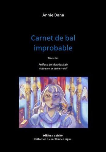 Couverture du livre « Carnet de bal improbable » de Annie Dana aux éditions Unicite