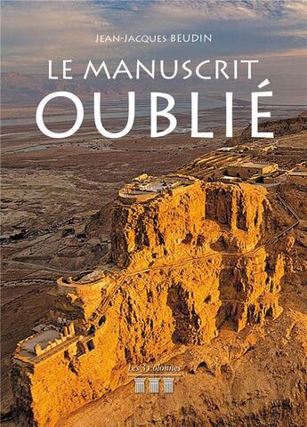 Couverture du livre « Le manuscrit oublié » de Jean-Jacques Beudin aux éditions Les Trois Colonnes