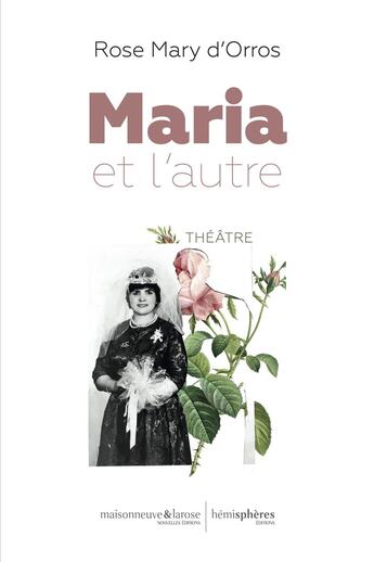 Couverture du livre « Maria et l'autre » de Rose Mary D'Orros aux éditions Hemispheres