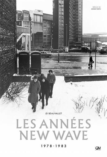 Couverture du livre « New wave : 1978-1983, une révolution » de Jean-Daniel Beauvallet aux éditions Gm Editions