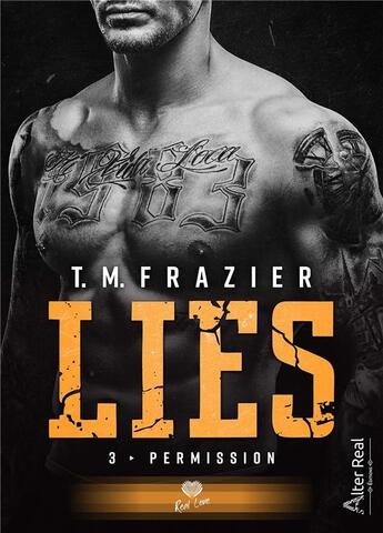 Couverture du livre « Lies Tome 3 : Permission » de T.M. Frazier aux éditions Alter Real