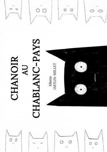 Couverture du livre « Chanoir au Chablanc-pays » de Eliette Jafflin-Mill aux éditions Thebookedition.com