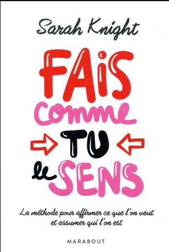 Couverture du livre « Fais comme tu le sens » de Sarah Knight aux éditions Marabout