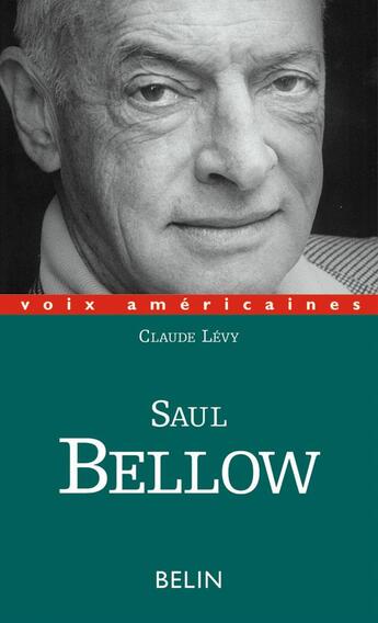 Couverture du livre « Saul bellow. un regard decale » de Claude Lévy aux éditions Belin