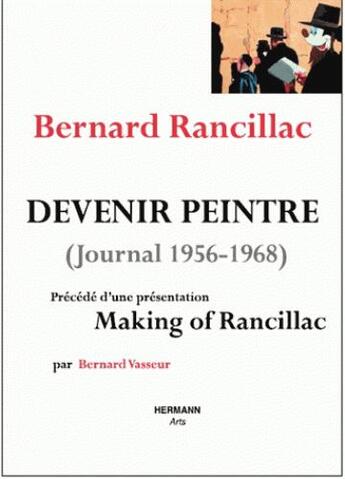 Couverture du livre « Devenir peintre ; (journal 1956-1968) » de Bernard Rancillac aux éditions Hermann