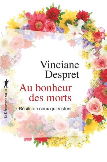 Couverture du livre « Au bonheur des morts ; récits de ceux qui restent » de Vinciane Despret aux éditions La Decouverte