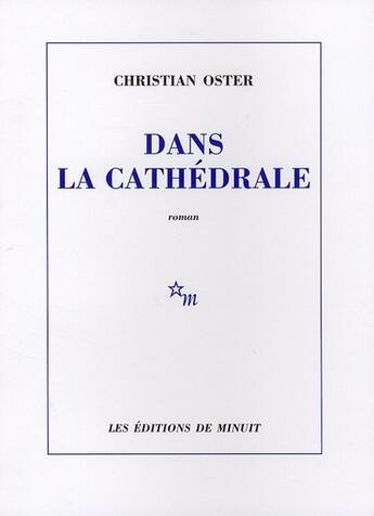 Couverture du livre « Dans la cathédrale » de Christian Oster aux éditions Minuit