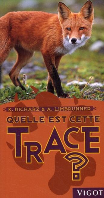 Couverture du livre « Quelle est cette trace ? » de Klauz Richarz et Alfred Limbrunner aux éditions Vigot