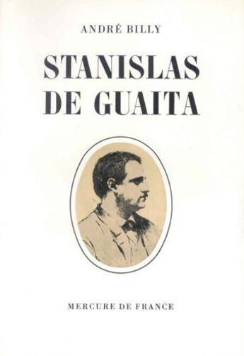 Couverture du livre « Stanislas de guaita » de Andre Billy aux éditions Mercure De France