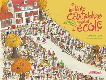 Couverture du livre « Les petits cartables aussi vont à l'école » de Geraldine Collet et Roland Garrigue aux éditions Glenat Jeunesse