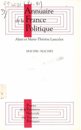 Couverture du livre « Annuaire de la France politique ; mai 1981-mai 1983 » de Alain Lancelot et Marie-Therese Lancelot aux éditions Presses De Sciences Po