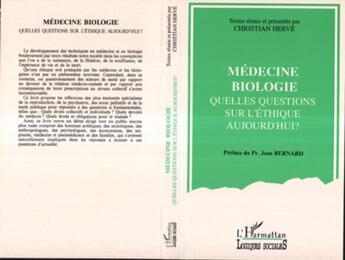 Couverture du livre « Medecine, biologie ; quelles questions sur l'éthique aujourd'hui ? » de Christian Herve aux éditions L'harmattan