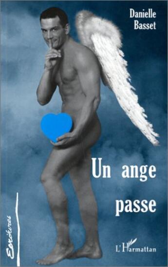 Couverture du livre « Un ange passe » de Danielle Basset aux éditions L'harmattan