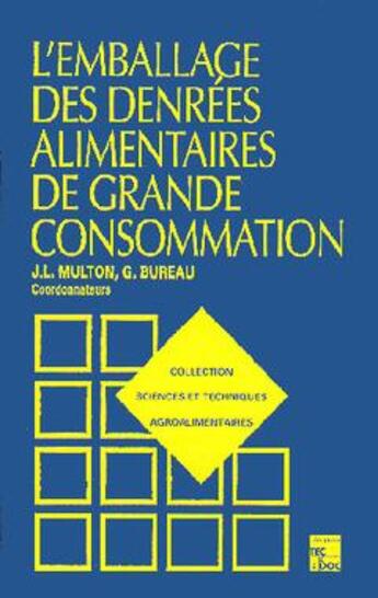 Couverture du livre « L'emballage des denrées alimentaires de grande consommation » de Bureau/Multon aux éditions Tec Et Doc