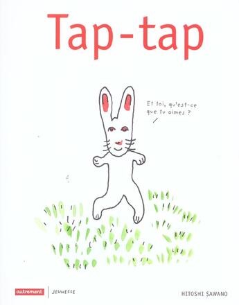 Couverture du livre « Tap - tap - illustrations, couleur » de Sawano Hitoschi aux éditions Autrement