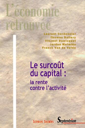 Couverture du livre « Le surcout du capital : la rente contre l''activite » de Pu Septentrion aux éditions Pu Du Septentrion