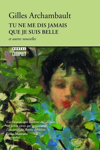 Couverture du livre « Tu ne me dis jamais que je suis belle » de Gilles Archambault aux éditions Editions Boreal