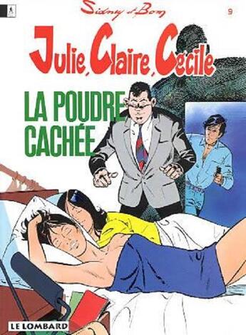 Couverture du livre « Julie, claire, cecile t.9 ; la poudre cachee » de Bom/Sidney aux éditions Lombard