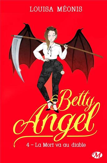 Couverture du livre « Betty Angel, T4 : La Mort va au diable » de Louisa Meonis aux éditions Milady