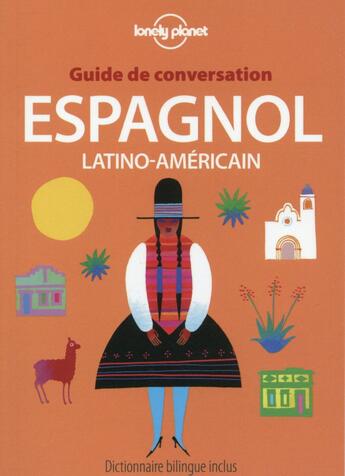 Couverture du livre « Guide de conversation : espagnol latino-américain (7e édition) » de Roberto Esposto aux éditions Lonely Planet France