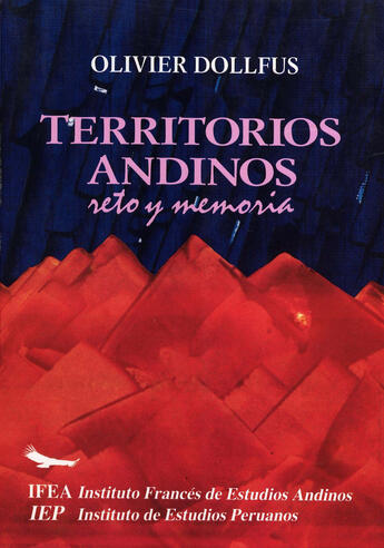 Couverture du livre « Territorios andinos: reto y memoria » de Dollfus/Olivier aux éditions Institut Français D`études Andines