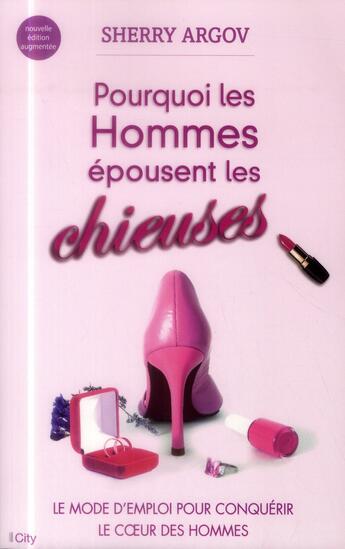 Couverture du livre « Pourquoi les hommes épousent les chieuses » de Sherry Argov aux éditions City