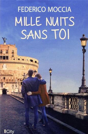 Couverture du livre « Mille nuits sans toi » de Federico Moccia aux éditions City