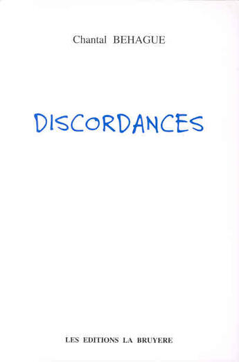 Couverture du livre « DISCORDANCES » de Behague Chantal aux éditions La Bruyere