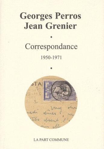 Couverture du livre « Correspondance (1950-1971) » de Perros/Grenier aux éditions La Part Commune