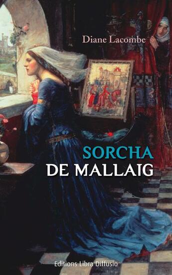 Couverture du livre « Sorcha de Mallaig » de Diane Lacombe aux éditions Libra Diffusio