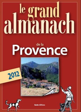 Couverture du livre « Le grand almanach de la Provence 2012 » de Michele Saulnier aux éditions Geste