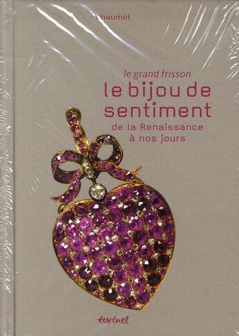 Couverture du livre « Le grand frisson ; le bijou de sentiment » de Diana Scarisbrick aux éditions Textuel