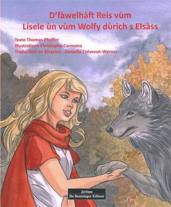 Couverture du livre « D'fawelhaft reis vum Lisele un wuim Wolfy durich s Elsass » de Thomas Pfeiffer et Christophe Carmona aux éditions Do Bentzinger