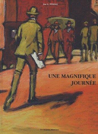 Couverture du livre « Une magnifique journée » de Joe G. Pinelli aux éditions Requins Marteaux