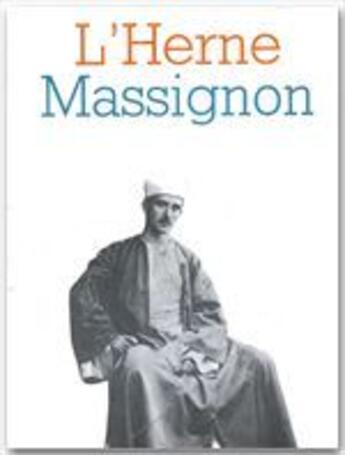 Couverture du livre « Les cahiers de l'Herne Tome 13 : Massignon » de Jean-Francois Six aux éditions L'herne