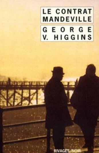 Couverture du livre « Le contrat Mandeville » de George Higgins aux éditions Rivages