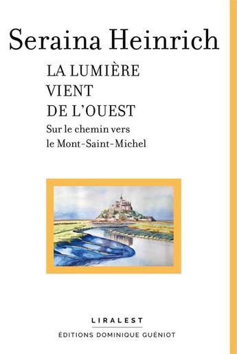 Couverture du livre « La lumière vient de l'ouest » de Seraina Heinrich aux éditions Dominique Gueniot