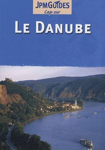 Couverture du livre « Le Danube » de Elk Martin Gostelow aux éditions Jpm